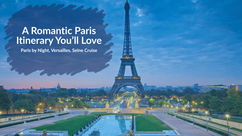 Romantic Paris Itinerary and things to do in Paris blog header