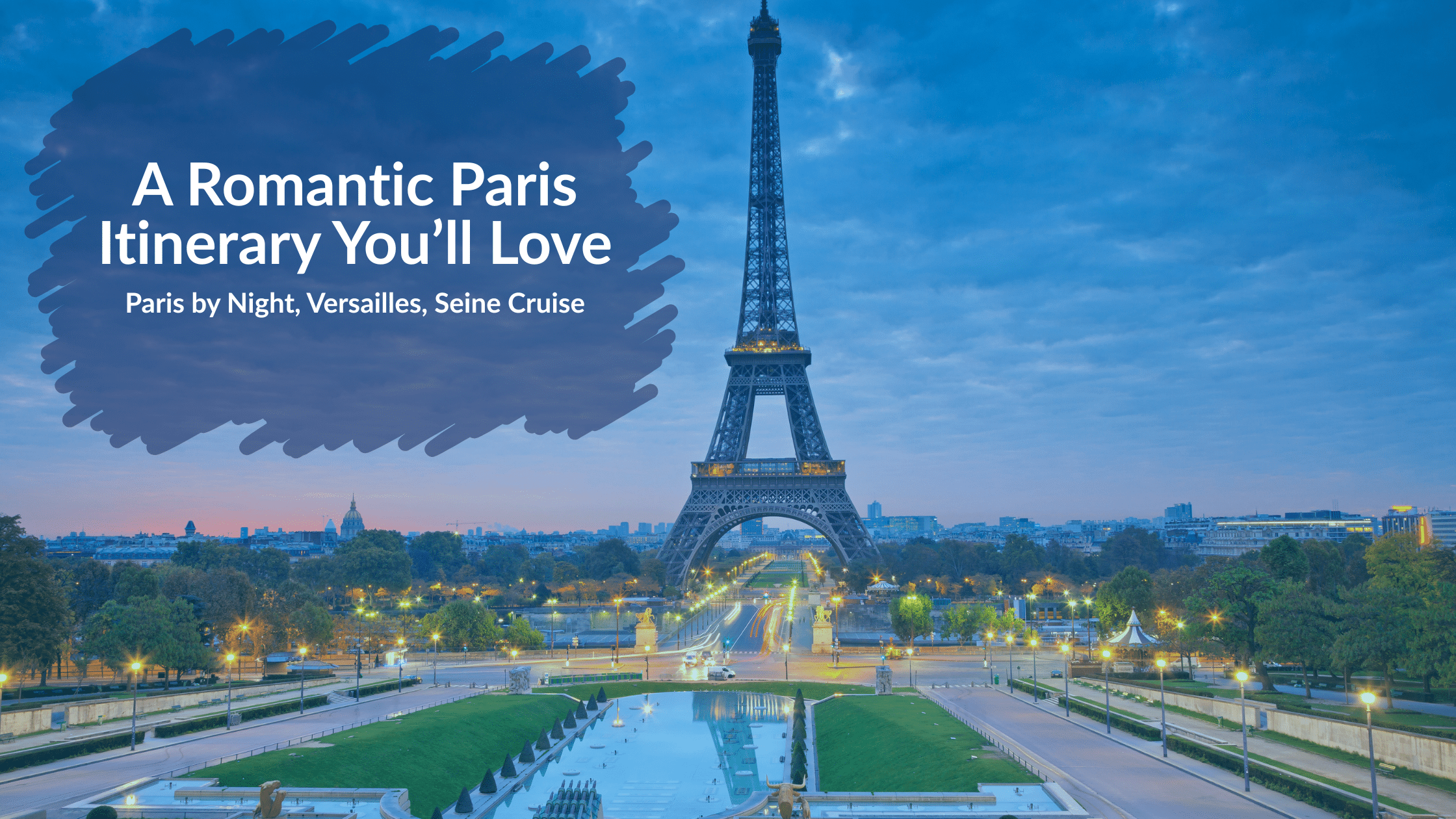 Romantic Paris Itinerary and things to do in Paris blog header