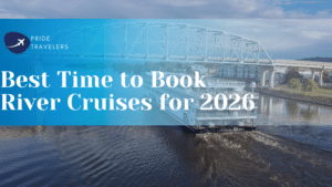 Best Time to Book River Cruises for 2026