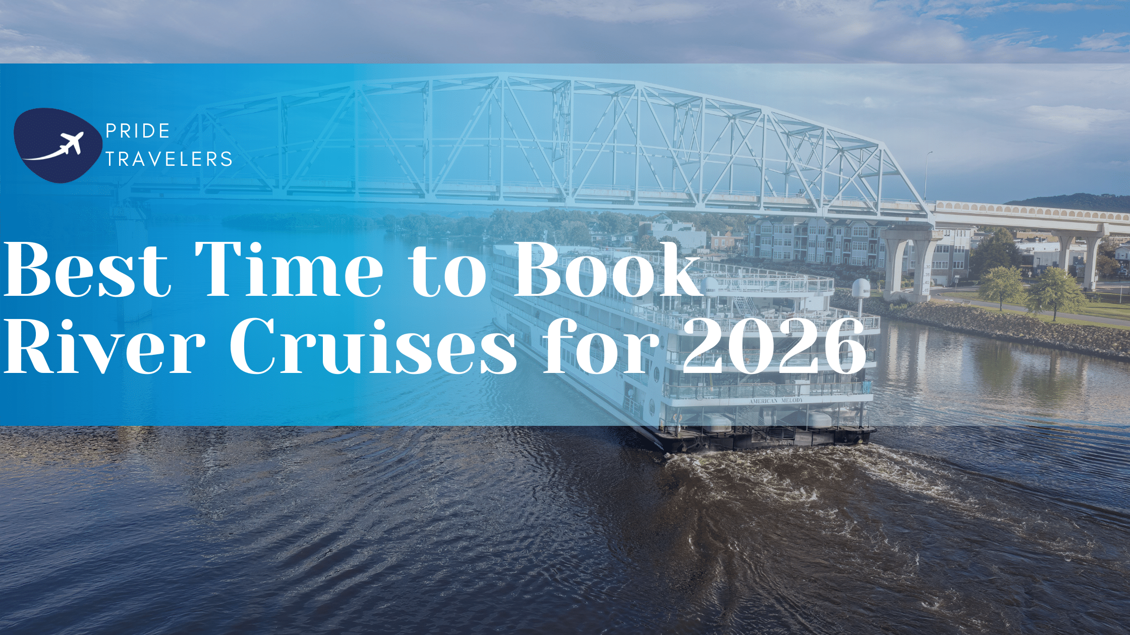 Best Time to Book River Cruises for 2026